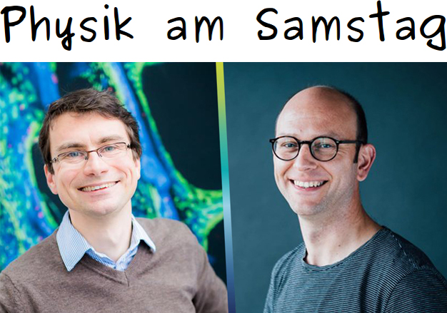 portrait photos of professor benjamin friedrich and dr. veikko geyer with headline 'Physik am Samstag'